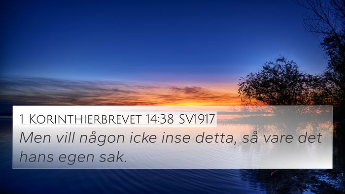 1 Korinthierbrevet 14:38 SV1917 4K Wallpaper - Men vill någon icke inse detta, så vare det - 4K Wallpaper Bible Verse