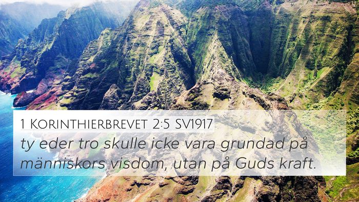 1 Korinthierbrevet 2:5 SV1917 4K Wallpaper - ty eder tro skulle icke vara grundad på - 4K Wallpaper Bible Verse