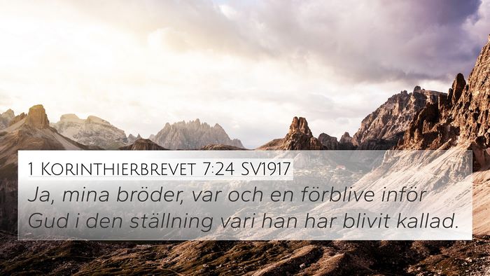 1 Korinthierbrevet 7:24 SV1917 4K Wallpaper - Ja, mina bröder, var och en förblive inför Gud - 4K Wallpaper Bible Verse