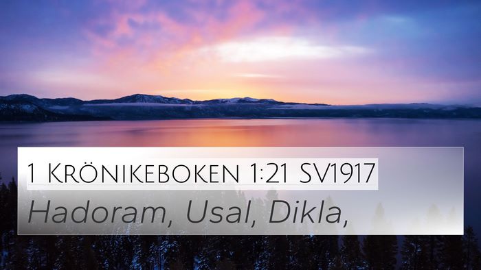1 Krönikeboken 1:21 SV1917 4K Wallpaper - Hadoram, Usal, - 4K Wallpaper Bible Verse