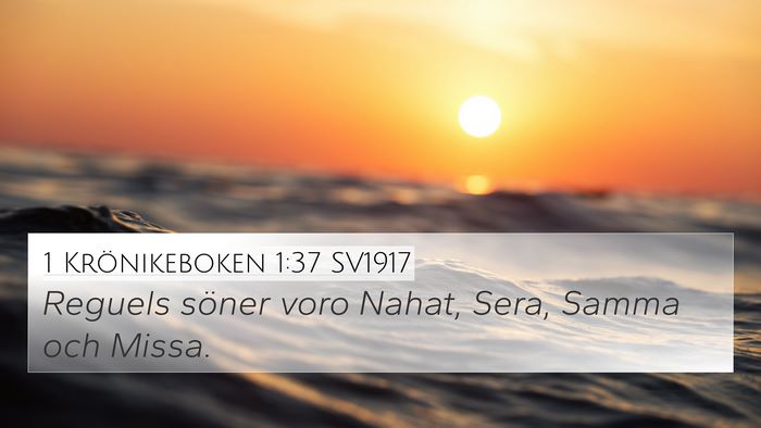 1 Krönikeboken 1:37 SV1917 4K Wallpaper - Reguels söner voro Nahat, Sera, Samma och - 4K Wallpaper Bible Verse