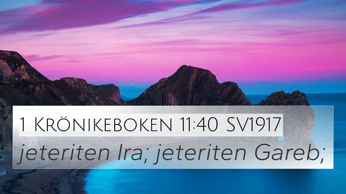 1 Krönikeboken 11:40 SV1917 Bible Verse Image