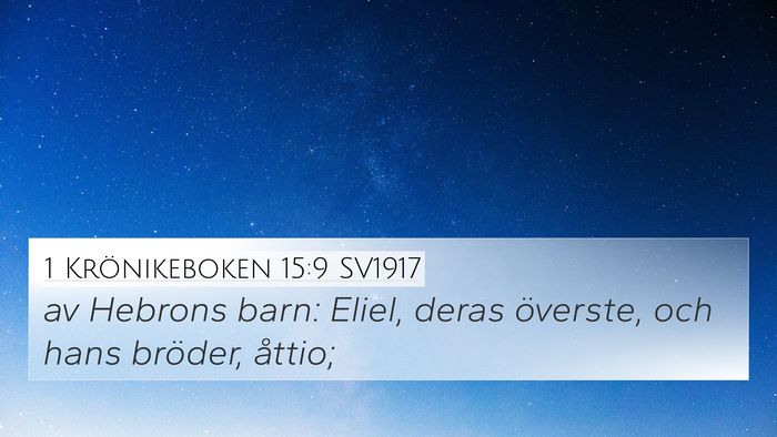 1 Krönikeboken 15:9 SV1917 Bible Verse Image