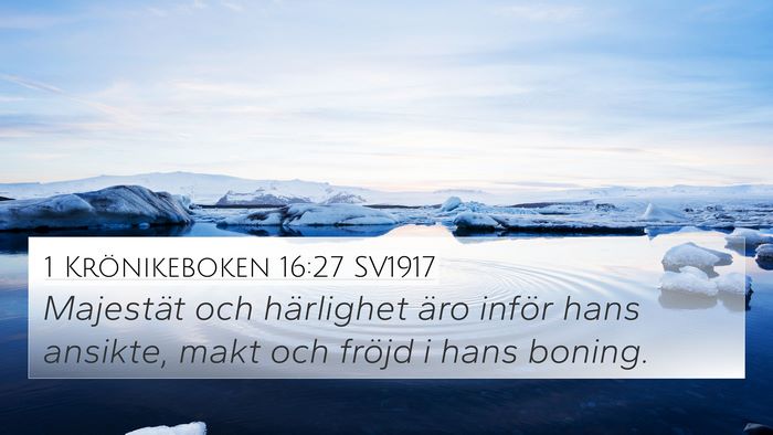 1 Krönikeboken 16:27 SV1917 4K Wallpaper - Majestät och härlighet äro inför hans - 4K Wallpaper Bible Verse