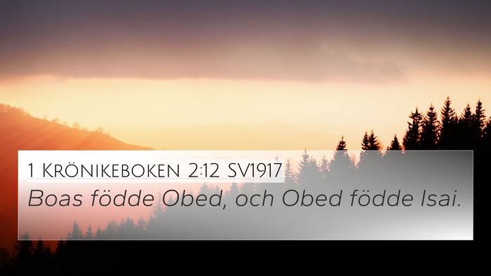 1 Krönikeboken 2:12 SV1917 4K Wallpaper - Boas födde Obed, och Obed födde - 4K Wallpaper Bible Verse