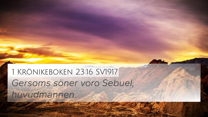 1 Krönikeboken 23:16 SV1917 4K Wallpaper - Gersoms söner voro Sebuel, - 4K Wallpaper Bible Verse