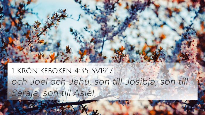 1 Krönikeboken 4:35 SV1917 4K Wallpaper - och Joel och Jehu, son till Josibja, son till - 4K Wallpaper Bible Verse