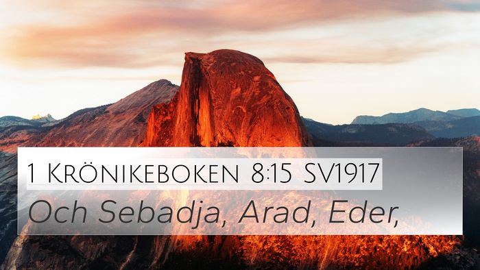 1 Krönikeboken 8:15 SV1917 4K Wallpaper - Och Sebadja, Arad, - 4K Wallpaper Bible Verse