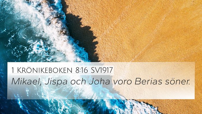 1 Krönikeboken 8:16 SV1917 4K Wallpaper - Mikael, Jispa och Joha voro Berias - 4K Wallpaper Bible Verse