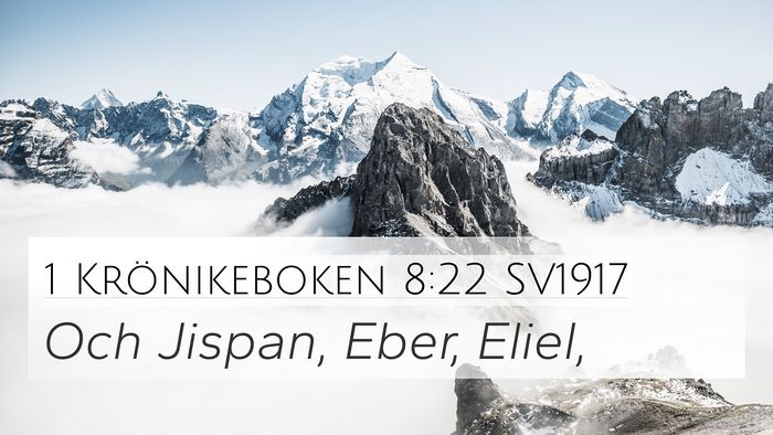 1 Krönikeboken 8:22 SV1917 4K Wallpaper - Och Jispan, Eber, - 4K Wallpaper Bible Verse