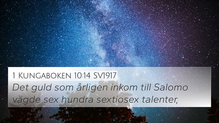 1 Kungaboken 10:14 SV1917 Bible Verse Image