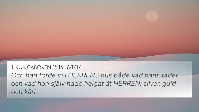 1 Kungaboken 15:15 SV1917 Bible Verse Image