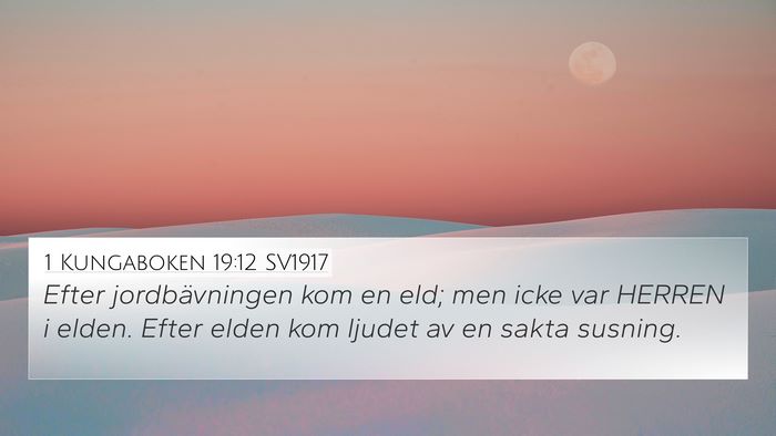 1 Kungaboken 19:12 SV1917 4K Wallpaper - Efter jordbävningen kom en eld; men icke var - 4K Wallpaper Bible Verse
