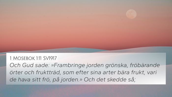1 Mosebok 1:11 SV1917 4K Wallpaper - Och Gud sade: »Frambringe jorden grönska, - 4K Wallpaper Bible Verse