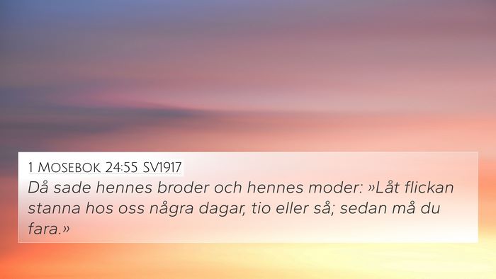 1 Mosebok 24:55 SV1917 Bible Verse Image