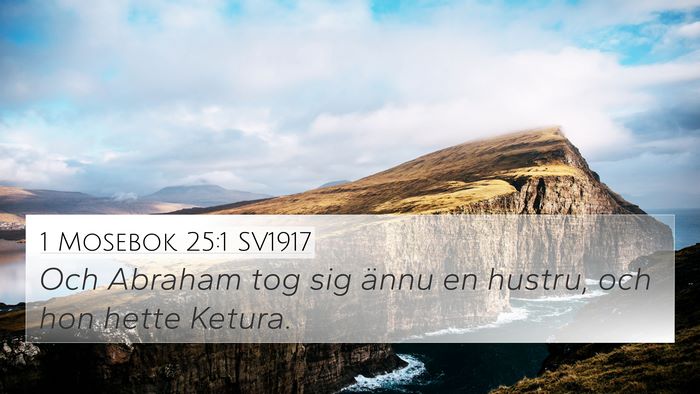 1 Mosebok 25:1 SV1917 4K Wallpaper - Och Abraham tog sig ännu en hustru, och hon - 4K Wallpaper Bible Verse