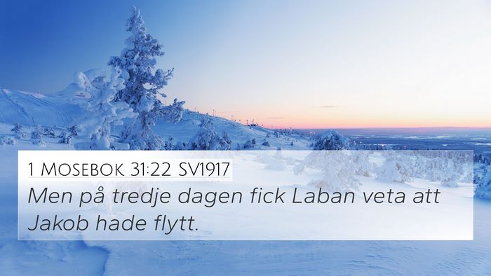 1 Mosebok 31:22 SV1917 4K Wallpaper - Men på tredje dagen fick Laban veta att Jakob - 4K Wallpaper Bible Verse