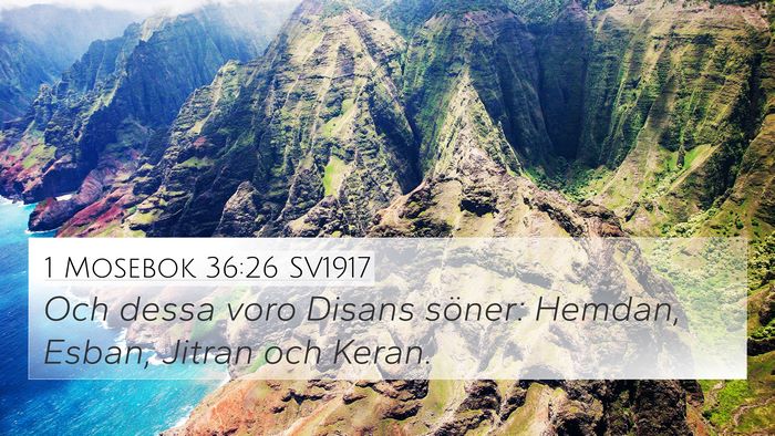 1 Mosebok 36:26 SV1917 4K Wallpaper - Och dessa voro Disans söner: Hemdan, Esban, - 4K Wallpaper Bible Verse