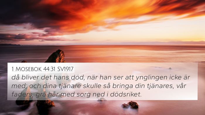 1 Mosebok 44:31 SV1917 Bible Verse Image