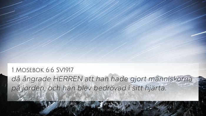 1 Mosebok 6:6 SV1917 Bible Verse Image