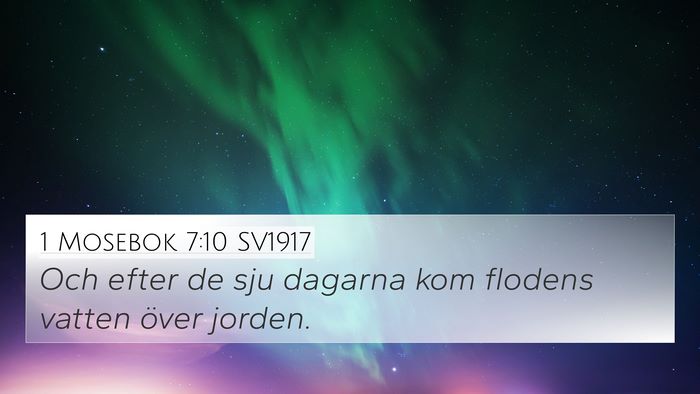 1 Mosebok 7:10 SV1917 4K Wallpaper - Och efter de sju dagarna kom flodens vatten över - 4K Wallpaper Bible Verse
