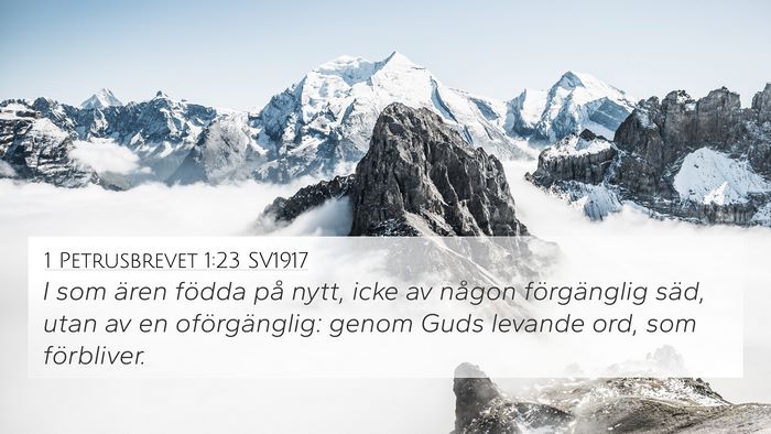 1 Petrusbrevet 1:23 SV1917 Bible Verse Image