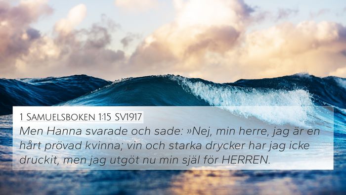 1 Samuelsboken 1:15 SV1917 Bible Verse Image