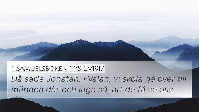 1 Samuelsboken 14:8 SV1917 4K Wallpaper - Då sade Jonatan: »Välan, vi skola gå över - 4K Wallpaper Bible Verse