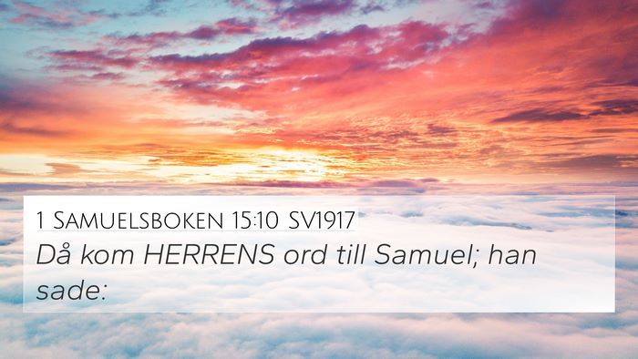 1 Samuelsboken 15:10 SV1917 4K Wallpaper - Då kom HERRENS ord till Samuel; han - 4K Wallpaper Bible Verse