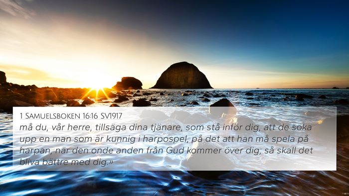 1 Samuelsboken 16:16 SV1917 Bible Verse Image