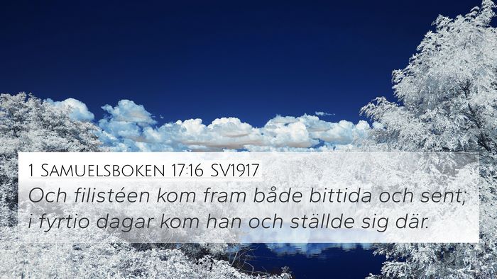 1 Samuelsboken 17:16 SV1917 4K Wallpaper - Och filistéen kom fram både bittida och sent; i - 4K Wallpaper Bible Verse