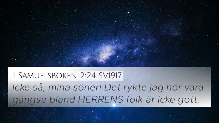 1 Samuelsboken 2:24 SV1917 4K Wallpaper - Icke så, mina söner! Det rykte jag hör vara - 4K Wallpaper Bible Verse