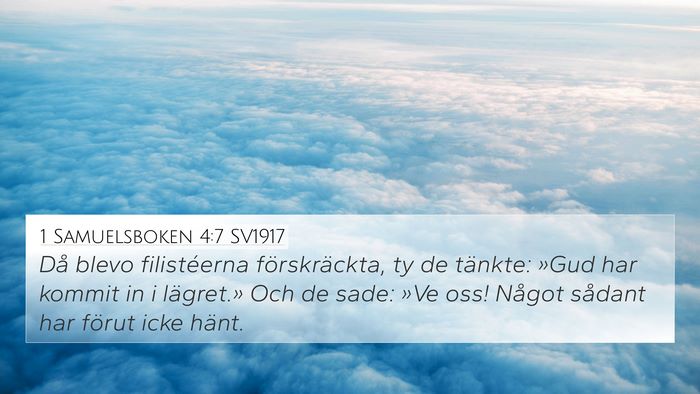 1 Samuelsboken 4:7 SV1917 4K Wallpaper - Då blevo filistéerna förskräckta, ty de - 4K Wallpaper Bible Verse