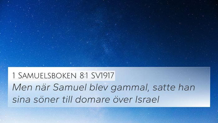 1 Samuelsboken 8:1 SV1917 Bible Verse Image