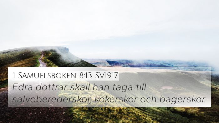 1 Samuelsboken 8:13 SV1917 4K Wallpaper - Edra döttrar skall han taga till - 4K Wallpaper Bible Verse