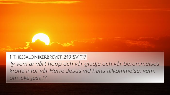 1 Thessalonikerbrevet 2:19 SV1917 Bible Verse Image