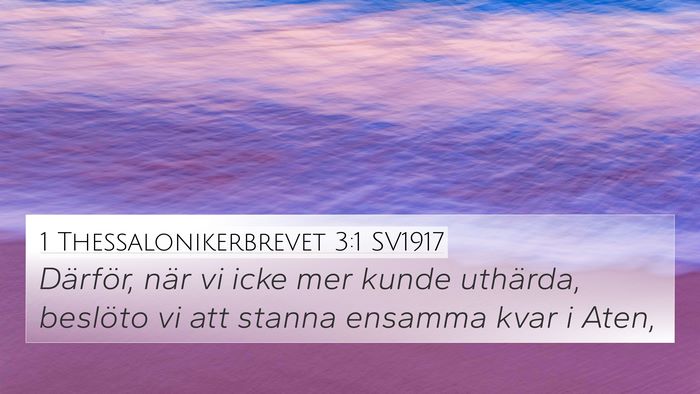 1 Thessalonikerbrevet 3:1 SV1917 Bible Verse Image