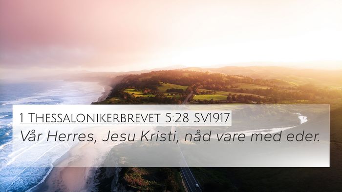 1 Thessalonikerbrevet 5:28 SV1917 4K Wallpaper - Vår Herres, Jesu Kristi, nåd vare med - 4K Wallpaper Bible Verse