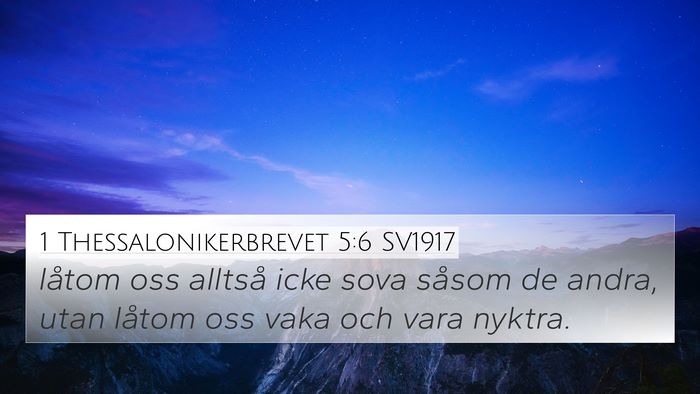 1 Thessalonikerbrevet 5:6 SV1917 Bible Verse Image