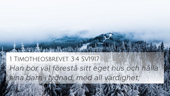 1 Timotheosbrevet 3:4 SV1917 4K Wallpaper - Han bör väl förestå sitt eget hus och hålla - 4K Wallpaper Bible Verse