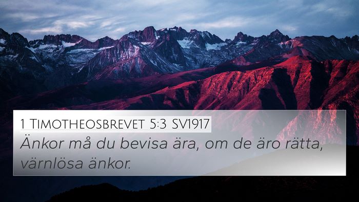1 Timotheosbrevet 5:3 SV1917 Bible Verse Image