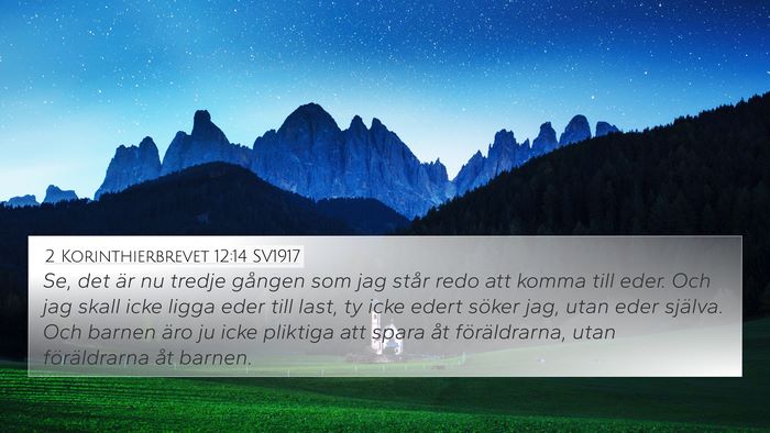 2 Korinthierbrevet 12:14 SV1917 Bible Verse Image