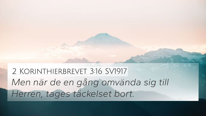 2 Korinthierbrevet 3:16 SV1917 Bible Verse Image