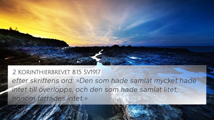 2 Korinthierbrevet 8:15 SV1917 4K Wallpaper - efter skriftens ord: »Den som hade samlat mycket - 4K Wallpaper Bible Verse