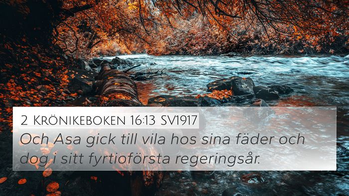 2 Krönikeboken 16:13 SV1917 4K Wallpaper - Och Asa gick till vila hos sina fäder och dog i - 4K Wallpaper Bible Verse