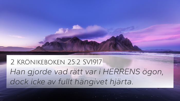 2 Krönikeboken 25:2 SV1917 Bible Verse Image