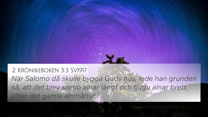 2 Krönikeboken 3:3 SV1917 4K Wallpaper - När Salomo då skulle bygga Guds hus, lade han - 4K Wallpaper Bible Verse