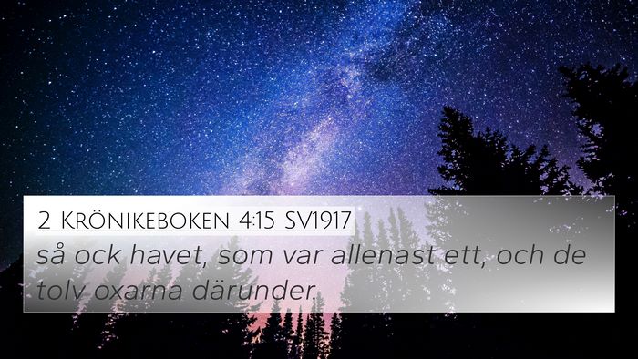 2 Krönikeboken 4:15 SV1917 4K Wallpaper - så ock havet, som var allenast ett, och de tolv - 4K Wallpaper Bible Verse