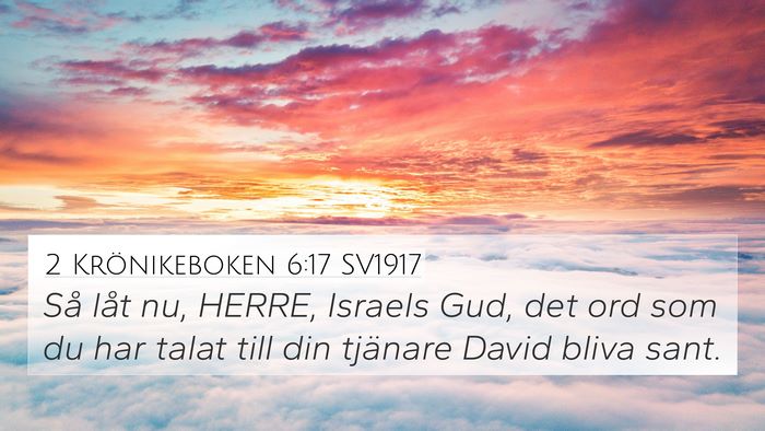 2 Krönikeboken 6:17 SV1917 4K Wallpaper - Så låt nu, HERRE, Israels Gud, det ord som du - 4K Wallpaper Bible Verse