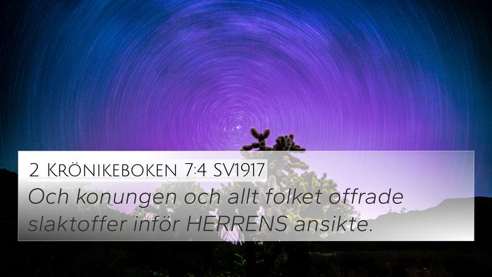 2 Krönikeboken 7:4 SV1917 4K Wallpaper - Och konungen och allt folket offrade slaktoffer - 4K Wallpaper Bible Verse